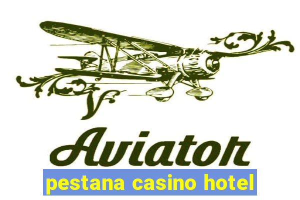 pestana casino hotel