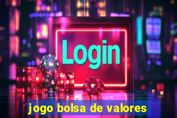 jogo bolsa de valores