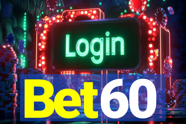 Bet60