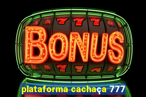 plataforma cachaça 777