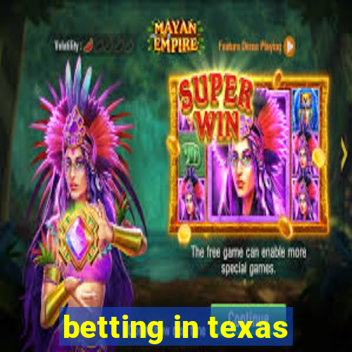 betting in texas