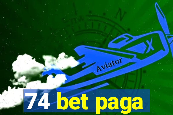 74 bet paga