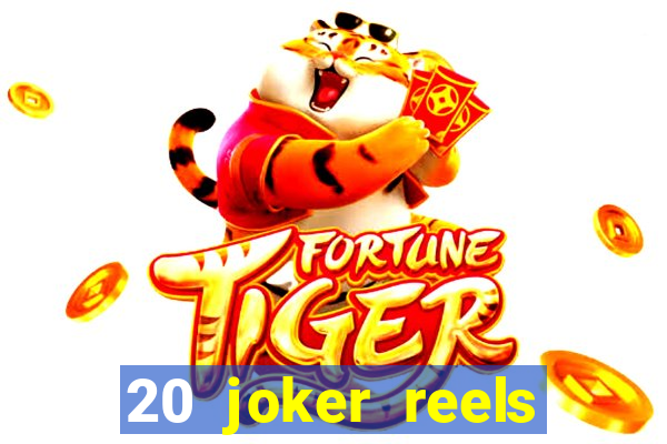 20 joker reels slot online