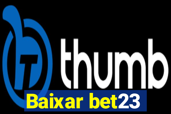 Baixar bet23