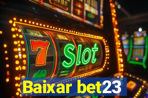 Baixar bet23