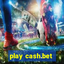 play cash.bet