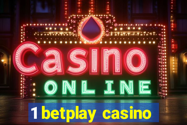 1 betplay casino