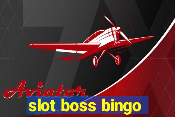 slot boss bingo