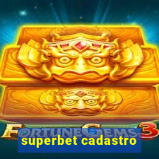 superbet cadastro