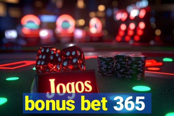 bonus bet 365