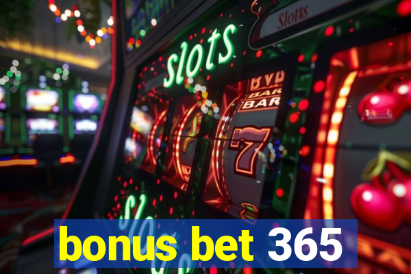 bonus bet 365