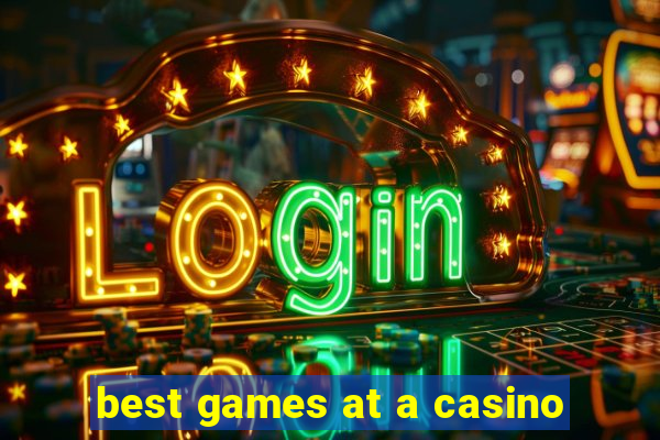 best games at a casino