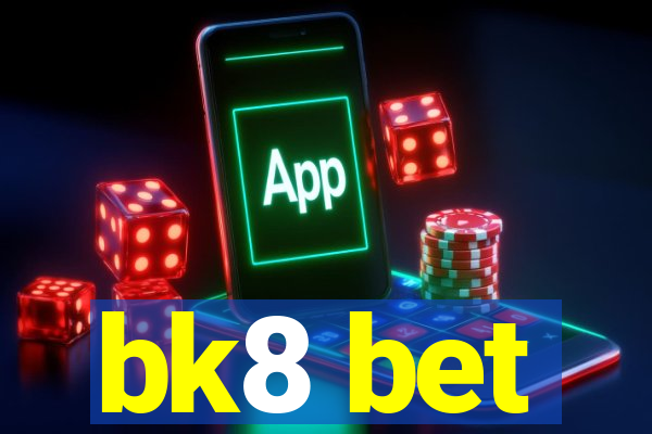 bk8 bet