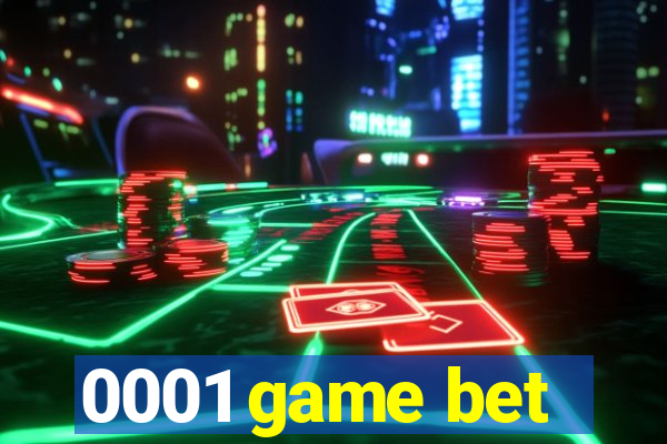 0001 game bet