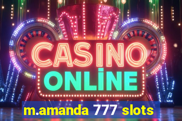 m.amanda 777 slots