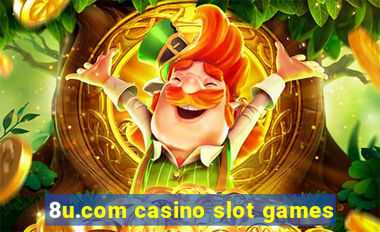 8u.com casino slot games