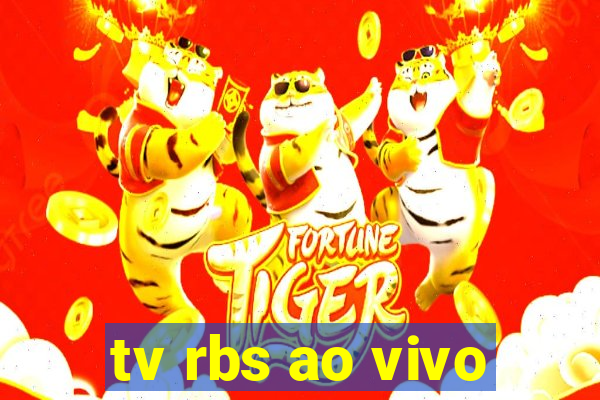 tv rbs ao vivo