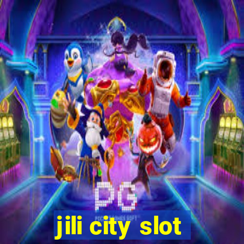 jili city slot