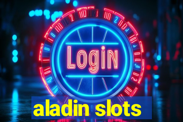 aladin slots