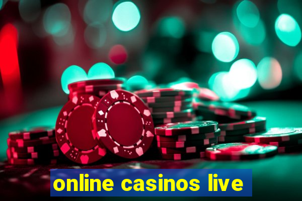 online casinos live