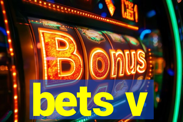 bets v