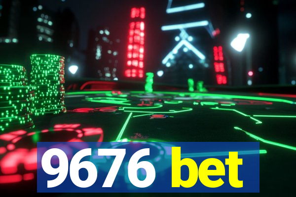 9676 bet