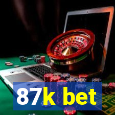 87k bet