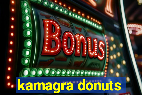 kamagra donuts