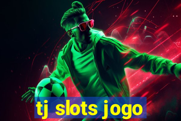 tj slots jogo