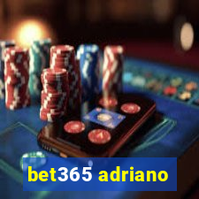 bet365 adriano