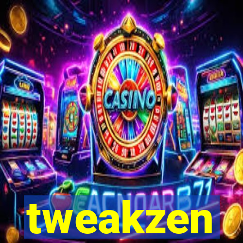 tweakzen