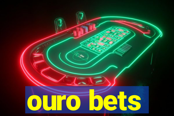 ouro bets