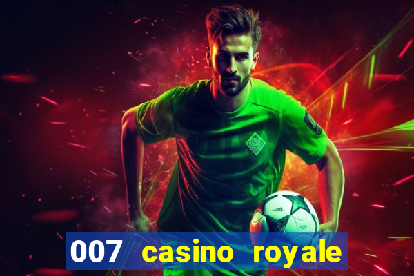 007 casino royale filme completo em portugues