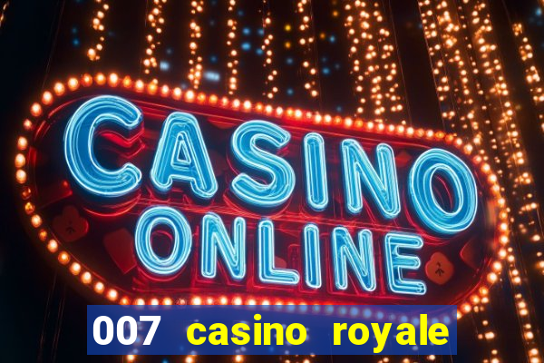 007 casino royale filme completo em portugues