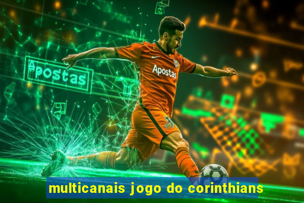 multicanais jogo do corinthians