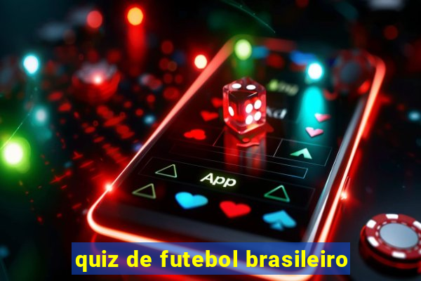 quiz de futebol brasileiro