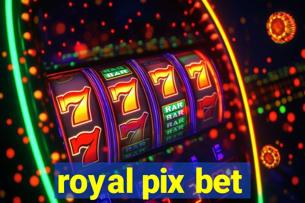 royal pix bet