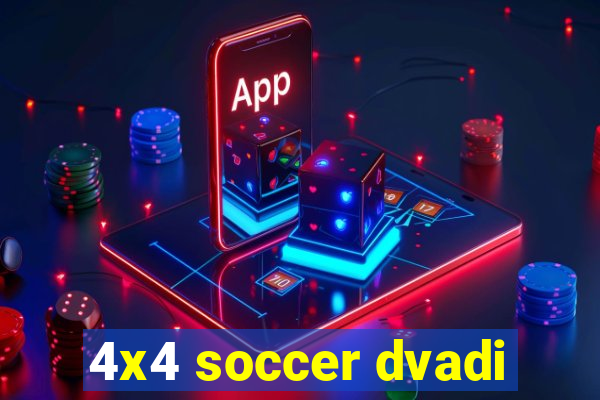 4x4 soccer dvadi