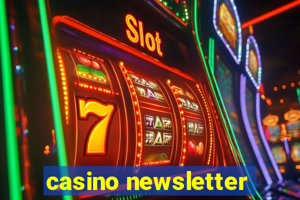 casino newsletter