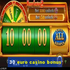 30 euro casino bonus