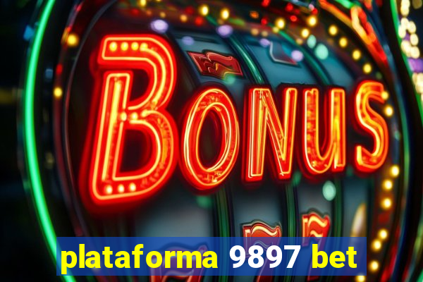 plataforma 9897 bet