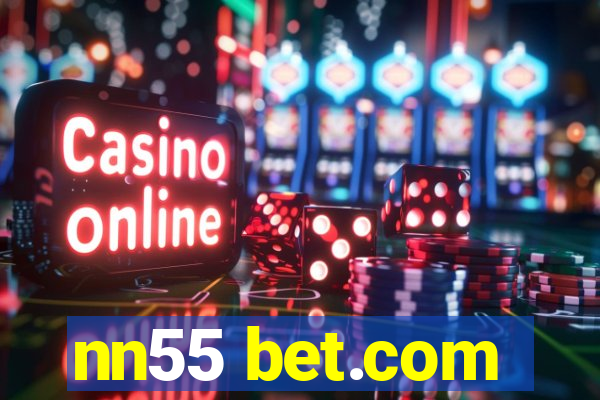 nn55 bet.com