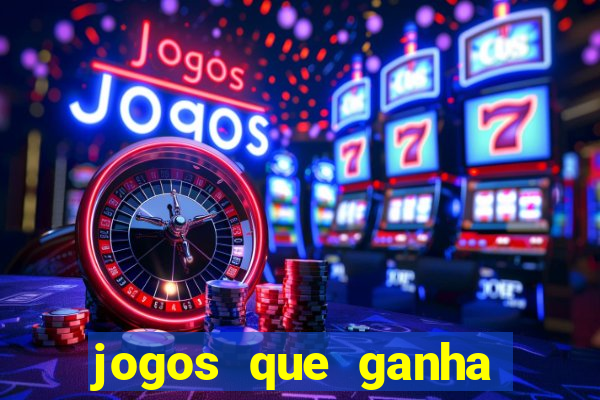 jogos que ganha dinheiro de verdade sem apostar