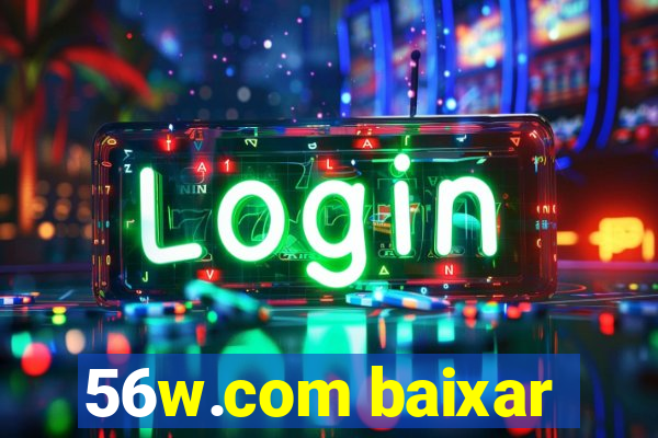 56w.com baixar