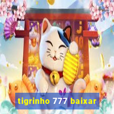 tigrinho 777 baixar