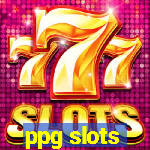 ppg slots