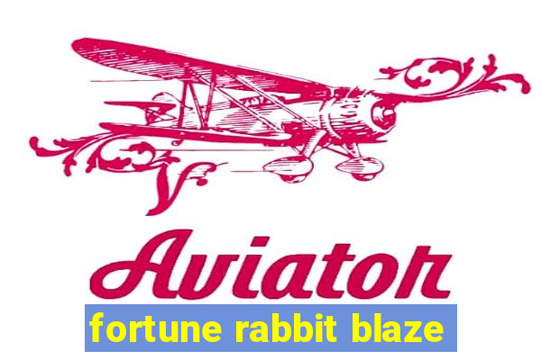 fortune rabbit blaze