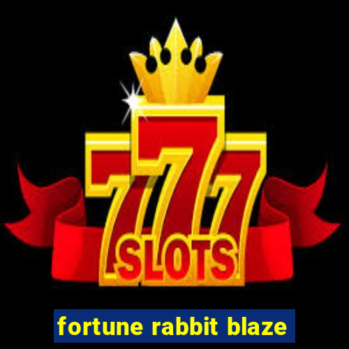 fortune rabbit blaze