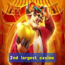 2nd largest casino in the world