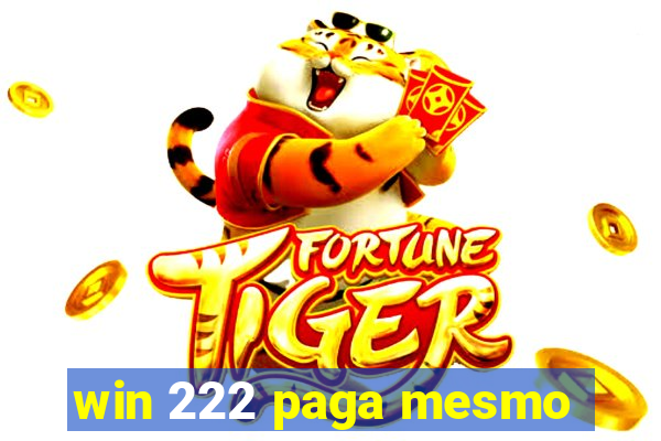 win 222 paga mesmo